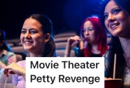 A Group Of Women Were Loud In A Movie Theater, So A Worker Who Knew Every Line Of The Film Sat Behind Them And Recited All The Dialogue