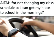 She’s Being Asked To Give Up Her Mornings To Get To Her Niece To A New School, And Wonders If She’s Selfish If She Says No