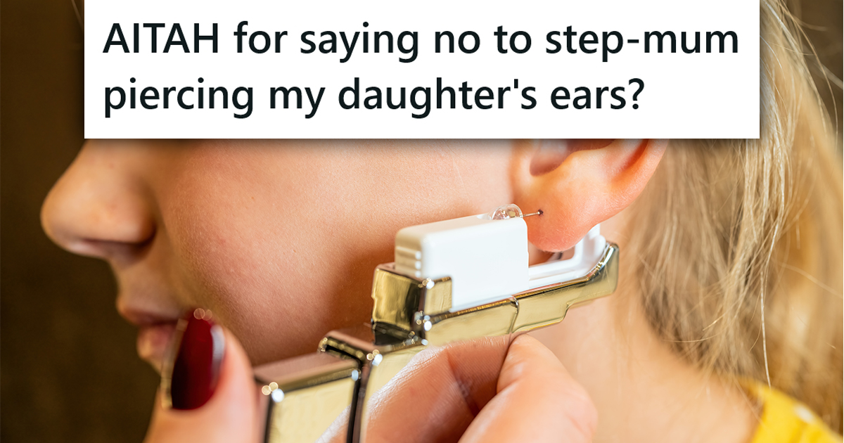 Stepmom Wants To Pierce Her Stepdaughters Ears, But Her Mom Is Suspicious And Says Shes Gotta Wait A ear piercing taking place with a caption that reads "AITAH for saying no to step-mum piercing my daughter's ears?"