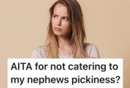 She’s Letting Her Sister-in-Law Stay With Her For A While, But She Refuses To Cook Specific Meals For Her Nephew