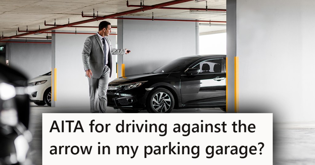 A man in a parking garage with a caption that reads "AITA for driving against the arrow in my parking garage?"