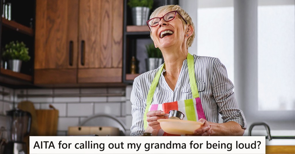 A woman laughing in the kitchen with a caption that reads "AITA for calling out my grandma for being loud?"