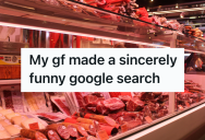 His Girlfriend Wanted To Surprise Him With The Perfect Steaks From The Market, So When He Caught Her Googling How To Speak To A Butcher, His Heart Melted From Cuteness Overload