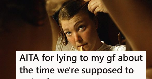 A picture of a woman getting ready with text that reads "AITA for lying to my gf about the time we're supposed toarrive for an event?