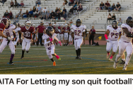 High Schooler Felt Miserable Playing Football, So His Mom Let Him Quit. But Her Husband Accused Her Of Teaching Their Son A Harmful Lesson.