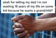 Her Dad Is Pressuring Her To Have A Kid From His Prison Cell So He Can Be a Grandpa, But She Cannot Emphasize Enough How Uninterested She Is in That