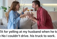 Her Husband Wouldn’t Let Her Borrow His Truck For Work, And She Got Very Upset With Him