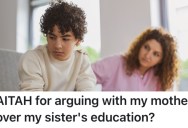 His Mom Wants To Homeschool His Younger Sister, But He Doesn’t Think She Can Handle The Teaching Workload