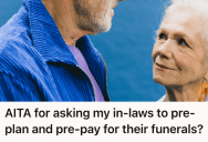 She Gave Her In-Laws Funeral Planning Advice, But Her Young Daughter Accused Her Of Being Cruel