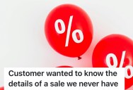 A Customer Made Up A Fake Promotion That Didn’t Exist, But Still Berated The Store For Not Running It