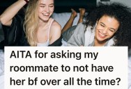 Roommate’s New Boyfriend Constantly Stays Over, Making It Difficult For This Woman To Live In Apartment Comfortably