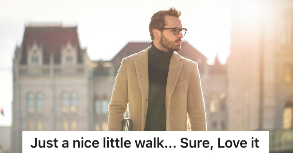 His Boss Made Him Park A Twenty Minute Walk Away, But Then Got Mad When He Had To Walk The Twenty Minutes In Question