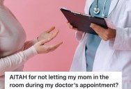He’s An Adult Who Wants To Visit His Doctor Alone, But His Mom Won’t Take No For An Answer