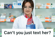 Customer Refused To Call His Girlfriend For Clarification On A Medication, So He Left The Pharmacy Empty-Handed