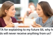 Her Brother’s Future Wife Wants Her Kids From A Previous Relationship To Get Some Family Inheritance, But She Told Her It’s Not Gonna Happen