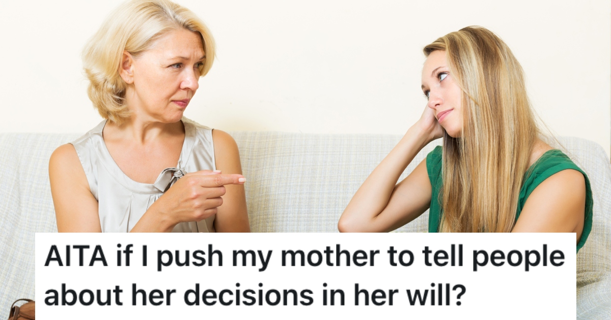 Mom Expects Them To Deal With Their Brothers Part Of Her Will After Shes Gone, But They Dont Want To Deal With It woman talking to her mother