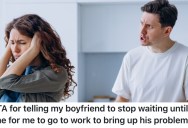 Her Boyfriend Won’t Stop Nagging Her, So She Told Him To Leave Her Alone While She’s At Work