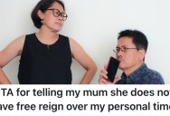 His Mom Demanded That He Cancel Plans With His Girlfriend To Spend Time With Her, But He Wouldn’t Do It