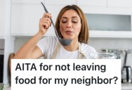Her Neighbor Wants Her To Cook Meals For Him, But She Told Him To Leave Her Alone