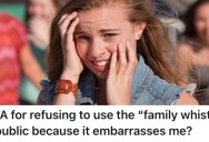 Her Family Uses A Distinct Whistle To Call Out To Each Other In Public, But She’s Embarrassed By It And Won’t Do it Anymore