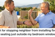His Neighbor Wants To Put In A Patio And A Fire Pit Right By His Bedroom Window, But He Won’t Let Him Do It