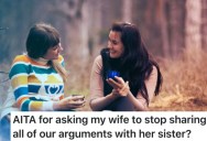 Husband Asks Wife To Keep Arguments Private, But She Thinks He’s Being Controlling