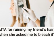 She Warned Her She Wasn’t A Professional, But This Woman’s Friend Insisted She Dye Her Hair Anyway. Now The Disastrous Results Are Driving A Wedge Between Them.