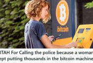 Manager Calls Police After Spotting Woman Repeatedly Putting Thousands Into A Bitcoin Machine, But The Customer Refuses To Believe She’s Being Scammed