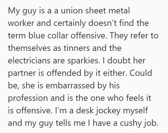 Blue Collar 1 Accountant Tells Coworker She Wishes She Had Pursued A Blue Collar Job, But Her Coworker Takes Offense And Tells Her To Never Say That Again