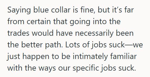 Blue Collar 2 Accountant Tells Coworker She Wishes She Had Pursued A Blue Collar Job, But Her Coworker Takes Offense And Tells Her To Never Say That Again