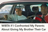 Parents Promised Their Old Car To One Child But Gave It To His Sibling Instead, And Now He’s Wondering If Confronting Them Would Make Him The Bad Guy