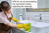 Her Roommate Wants The Bathroom Deep Cleaned Six Times Per Week, But She Thinks That Seems Excessive And Is Refusing To Give In