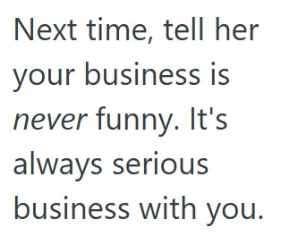 Comment 2 102 A Customer Drove Into The Gas Station The Wrong Way, And  She Wouldnt Turn Around When The Attendant Tried To Politely Correct Her