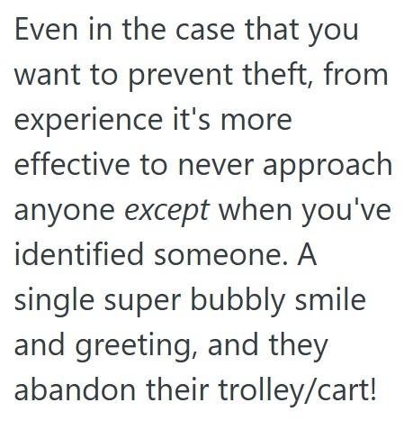 Comment 2 39 After Being Forced To Ask Customers If They Need Help All The Time, This Worker Was A Customer At Another Store, So She Complained About The Policy To Management To Try To Get It Changed