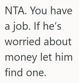 Comment 4 56 Her Unemployed Boyfriend Is Telling Her She Needs More Hours At Her Second Job, But Shes Hurt And Thinks He Needs To Work Harder At Finding A Job