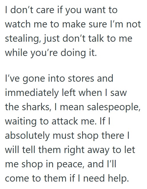 Comment 5 23 After Being Forced To Ask Customers If They Need Help All The Time, This Worker Was A Customer At Another Store, So She Complained About The Policy To Management To Try To Get It Changed