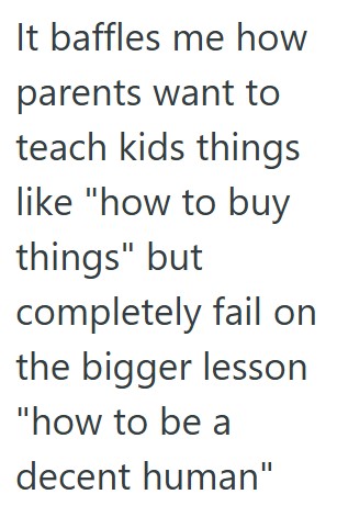 Comment 5 65 Parents Came Into A Toy Store Just Before Closing Time And Had Their Child Pick A Toy And Pay For It Himself, But It Took So Long The Manager Had To Put An End To It