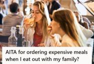 Woman Tells Her Family She Won’t Cover Everyone’s Bill At Her Birthday Dinner, So When She Orders A Steak, They Make Comments Accusing Her Of Being Unfair