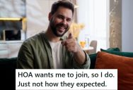 An HOA Tricked A Homeowner Into Joining, So He Read The Full Contract And Found A Loophole That Would Put Him Back In Control Of His Property