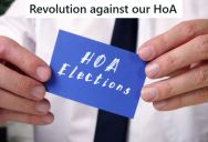 Neighborhood Resident Got Tired Of The HOA Board Issuing Fines And Wasting Money, So They Got The Board Kicked Out, Became The President, And Fixed All The Problems In The Neighborhood