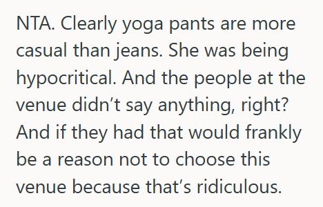 Jeans 1 Bride To Be’s Mom Demanded Her Fiancé Change Out Of Jeans Before A Venue Visit, But Then The Bride Pointed Out Her Mom Was Wearing Yoga Pants