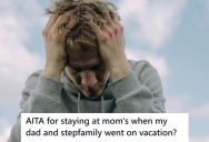 His Stepsiblings Always Treated Him Miserably, So When His Family Planned A Vacation, He Decided Not To Go