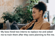 Boss Overworked Hardworking Employee And Fired Her For Taking Vacation Time, So When She Was Told She Needed To Train Her Replacements, She Did Exactly That