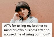 Daughter Makes An Arrangement With Her Mom To Cook In Exchange For Groceries, But Her Brother Says She’s “Using Their Mom”