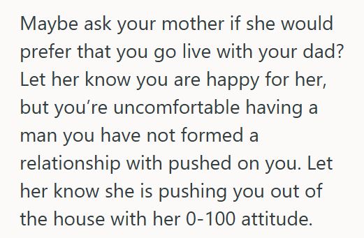 Moms Boyfriend 2 Teen’s Mom Invited Her New Boyfriend, Who She’s Only Met Once, To Stay For The Holiday Weekend, But When The Teen Said She Wasn’t Comfortable, Her Mom Got Defensive