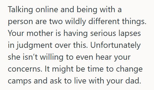 Moms Boyfriend 3 Teen’s Mom Invited Her New Boyfriend, Who She’s Only Met Once, To Stay For The Holiday Weekend, But When The Teen Said She Wasn’t Comfortable, Her Mom Got Defensive