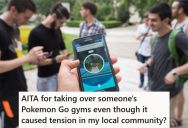A Pokémon Go Community Leader Demanded That He Not Take Over Gyms, But This Trainer Refused And Kept Playing By The Rules