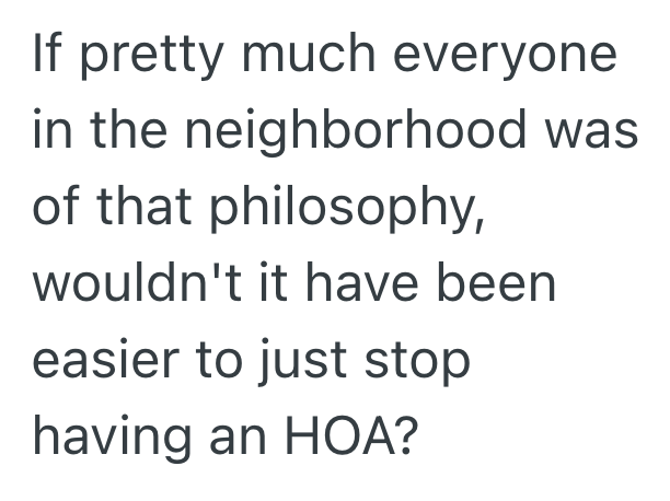 Screenshot 2025 09 25 at 11.38.49 PM HOA President Vows To Do Nothing Unless Its Legally Required, But That Infuriates One Homeowner Who Wants Him To Have More Rules