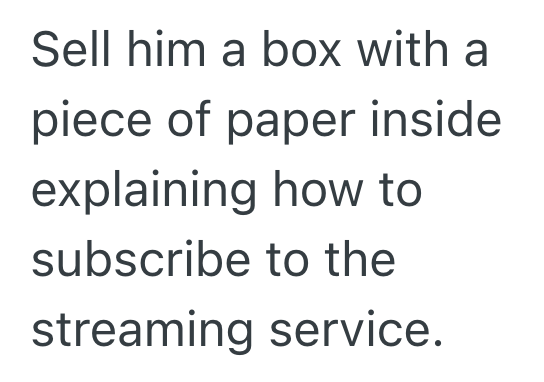 Screenshot 2025 09 25 at 9.48.07 AM Customer Wants To Buy A Streaming Service, And No Matter How Many People Explain To Him That Its Not A Physical Thing You Put In Your Cart At A Store, He Still Doesnt Understand