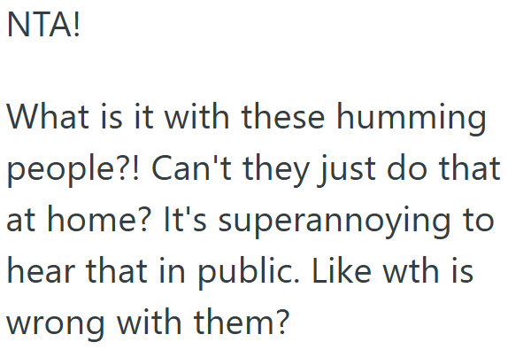 Screenshot 5 5815e3 Her Tone Deaf Coworker Keeps Humming And Its Distracting, But No One Thinks The Issue Is Serious Enough To Make Changes